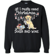 All I Really Need For Christmas Is Golden Retriever And Wine Sweatshirt-99Paws-com