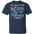 February Queen T-shirt Birthday Once Upon A Time Tee