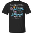 March Queen T-shirt Birthday Once Upon A Time Tee