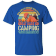 Camping T-shirt Great Dads Go Camping With Daughters Tee MT06