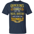Real Queens Are Born On November 10 T-shirt Birthday Tee Gold Text