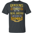 Real Queens Are Born On November 5 T-shirt Birthday Tee Gold Text
