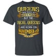 Real Queens Are Born On November 10 T-shirt Birthday Tee Gold Text