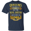 Real Queens Are Born On November 16 T-shirt Birthday Tee Gold Text