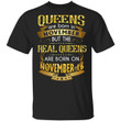 Real Queens Are Born On November 16 T-shirt Birthday Tee Gold Text
