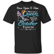 October Queen T-shirt Birthday Once Upon A Time Tee