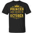 Princess T-shirt Birthday Gift Are Born In October Tee