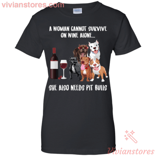 A Woman Cannot Survive Without Wine and Pit Bulls T-shirt Lover