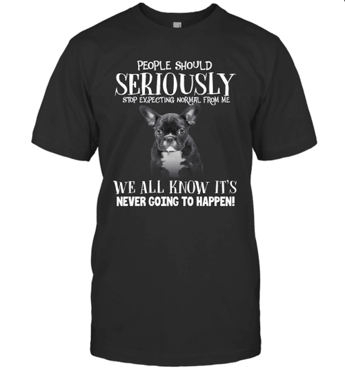 People Should Seriously French Bulldog Dog Shirt Family Tee