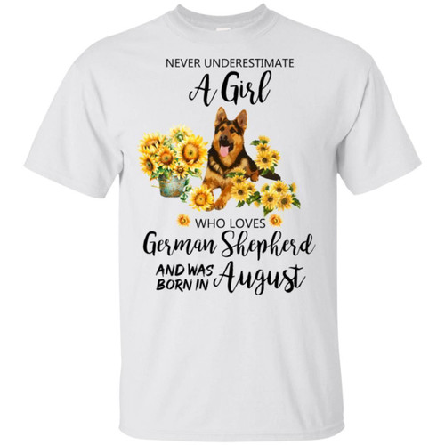Never Underestimate An August Girl Who Loves German Shepherd T-shirt