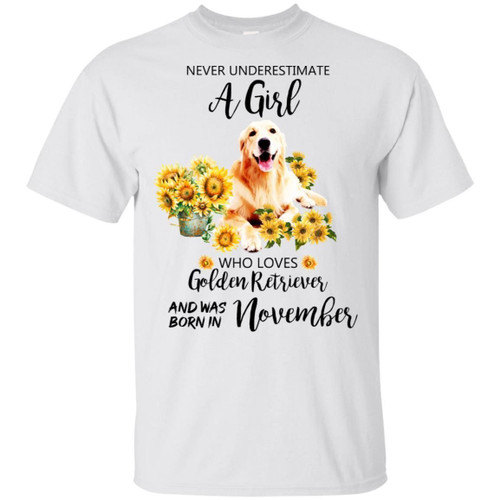 Never Underestimate A November Girl Who Loves Golden Retriever T-shirt