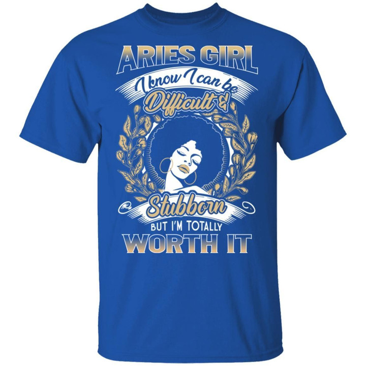 Aries Girl T-shirt Birthday I Know I Can Be Difficult & Stubborn Zodiac Tee