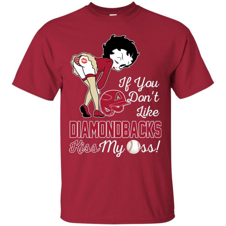 If You Don't Like Arizona Diamondbacks Kiss My Ass BB T Shirts bestfunnystore.com T Shirt