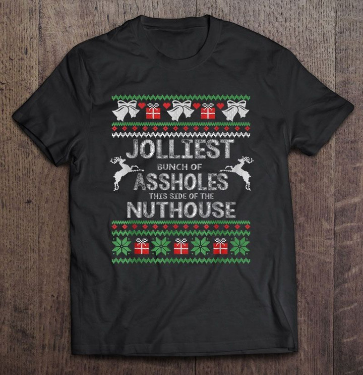 Jolliest Bunch Of Assholes This Side Of The Nuthouse Christmas assholes Christmas Vacation Jolliest bunch Nuthouse T Shirt