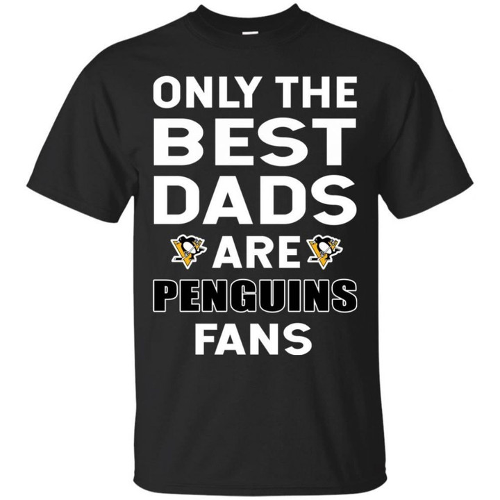 Only The Best Dads Are Fans Pittsburgh Penguins T Shirts, is cool gift bestfunnystore.com T Shirt