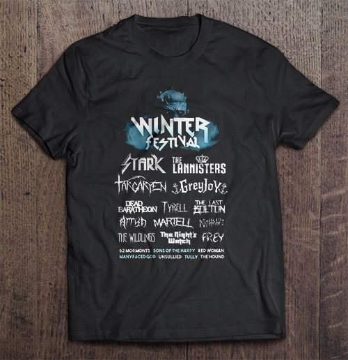 Winter Festival Stark The Lannisters Greyjoy Dead Baratheon Tyrell The Last Bolton GAME OF THRONES T Shirt