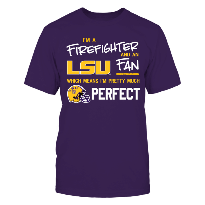 Perfect Firefighter LSU Tigers Fan T-Shirt | Tank | Hoodie LSU Tigers T Shirt