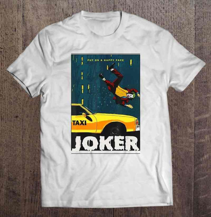 Put On A Happy Face Joker Gets Hit By A Car Version Joker T Shirt