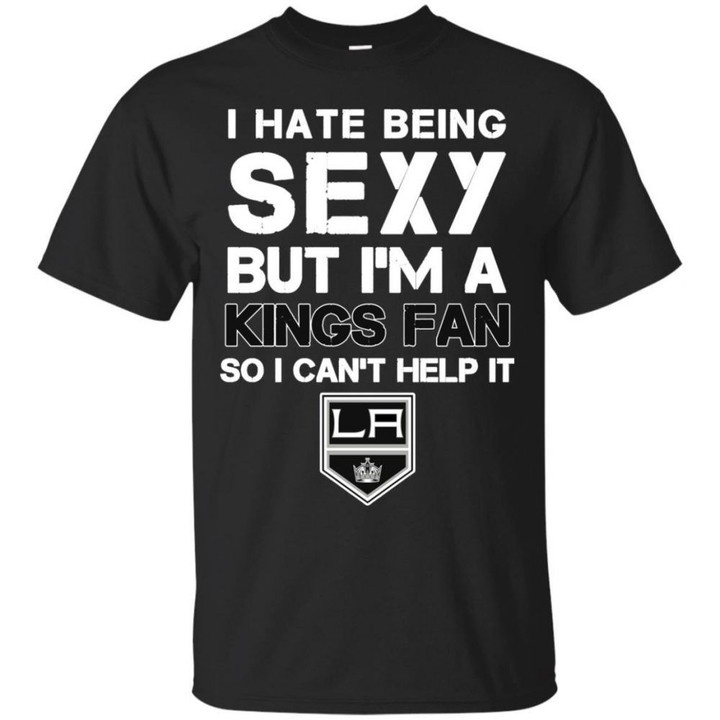 I Hate Being Sexy But I'm Fan So I Can't Help It Los Angeles Kings T Shirts bestfunnystore.com T Shirt