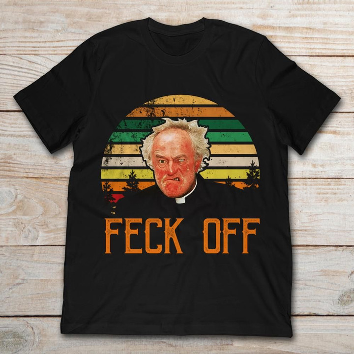 Father Jack Hackett Feck Off T Shirt gmc_created Halloween Shirts T Shirt