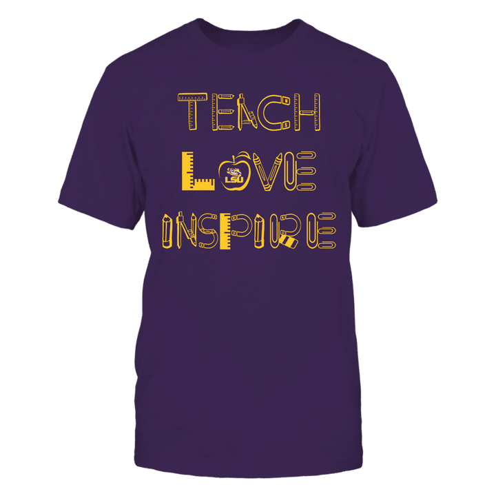 LSU Tigers - Teacher Things - Teach Love Inspire - Team LSU Tigers T Shirt