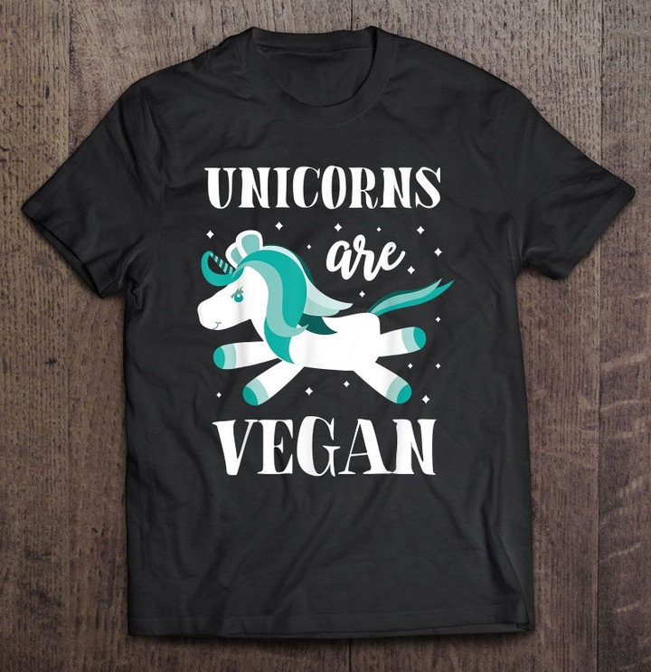 Unicorns Are Vegan Unicorn Lover Unicorns Vegan T Shirt