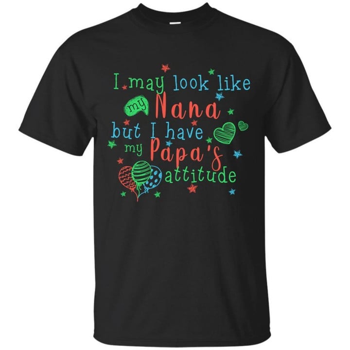 I Have My Papa's Attitude T Shirts bestfunnystore.com T Shirt