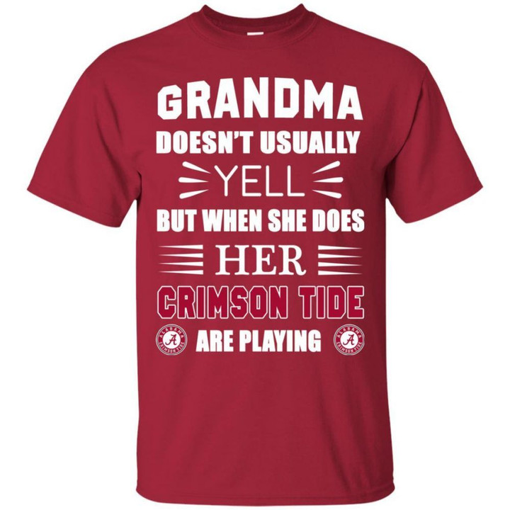 Grandma Doesn't Usually Yell Alabama Crimson Tide T Shirts bestfunnystore.com T Shirt