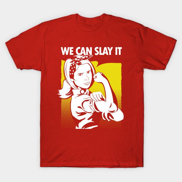We Can Slay It T-Shirt Buffy the Vampire Slayer Parody Rosie the Riveter TV T Shirt