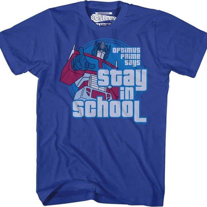 Optimus Prime Stay In School T-Shirt Best Selling 80 T Shirt