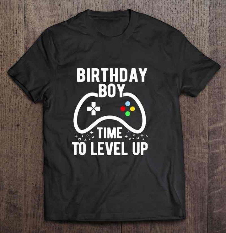 Birthday Boy Time To Level Up Video Game Version Birthday T Shirt