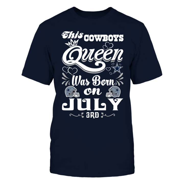 This Cowboys Queen Was Born On July 3rd NFL Dallas Cowboys 2 T Shirt