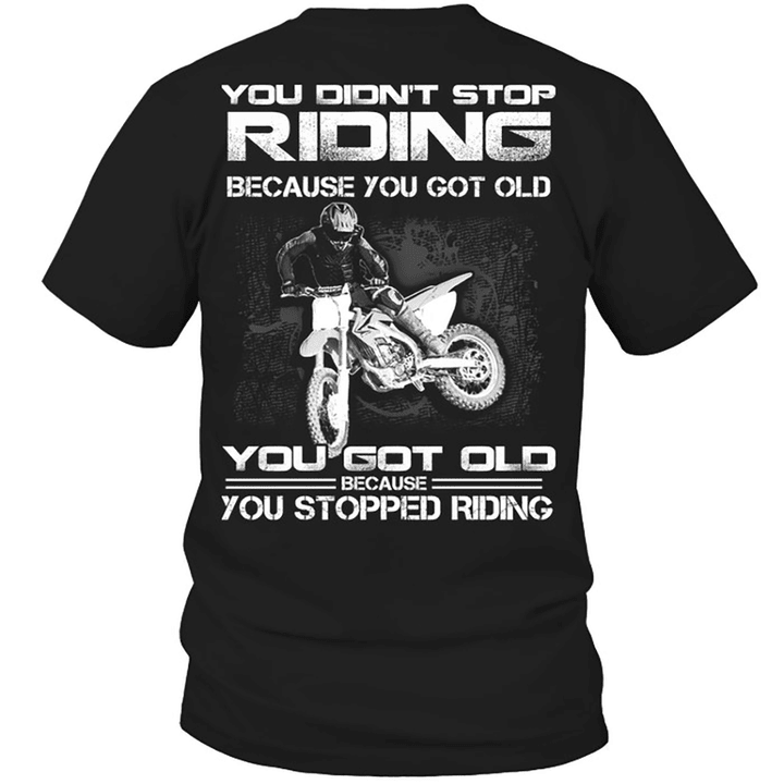 Motocross You Got Old Because You Stopped Riding
