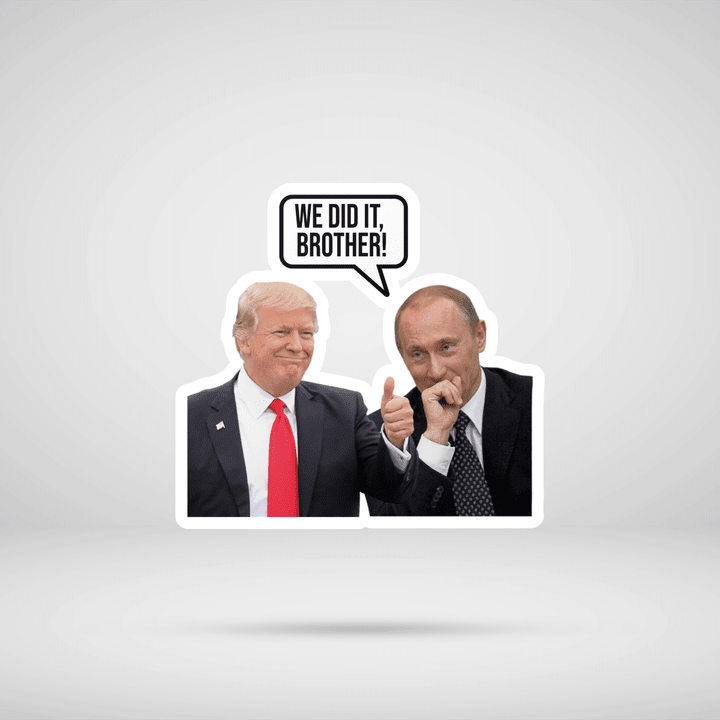 We Did It Brother Putin Trump Gas Pump Sticker, Trump Putin I Did That, Bumper Sticker