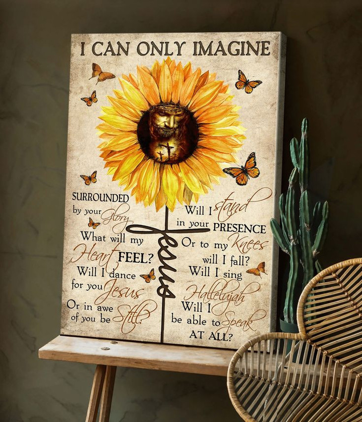 Resger Sunflower I Can Only Imagine Poster & Canvas - HA69