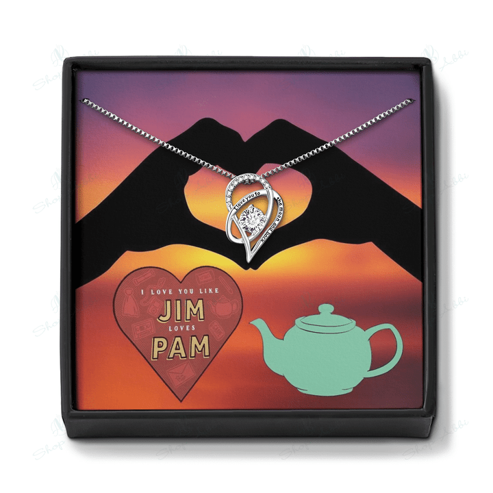 Valentine Gift for Her "I love you like Jim loves Pam"