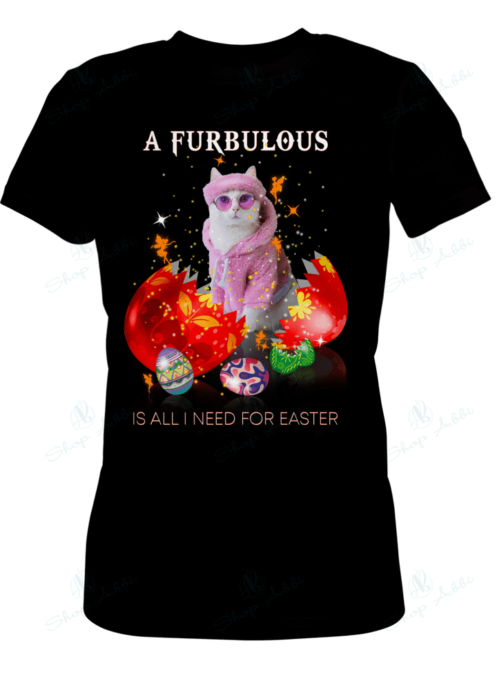 A FURBULOUS CAT IS ALL I NEED FOR EASTER