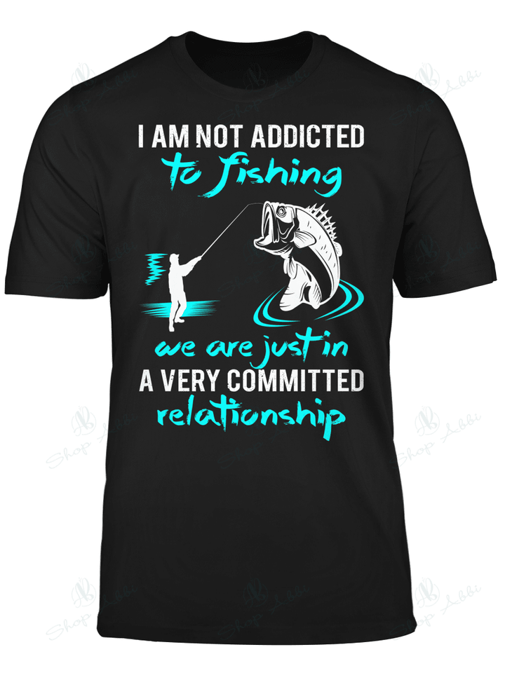 I Am Not Addicted To Fishing