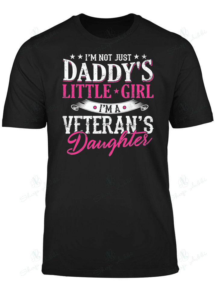 I'm Not Just Daddy's Little Girl I'm A Veteran's Daughter