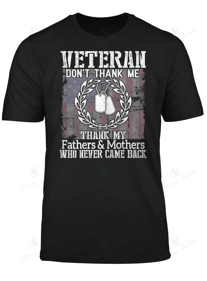 Veteran Don't Thank Me Thank My Fathers And Mothers