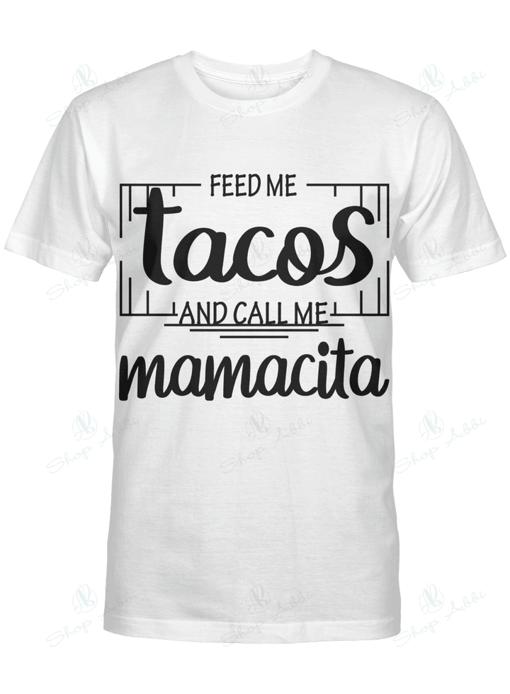 Feed me tacos and call me Mamacita