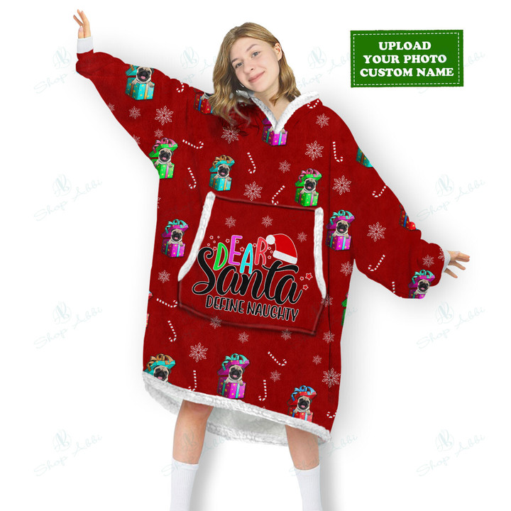 Dear Santa Define Naughty Pug Dog Box And Sock Christmas Custom Photo Oversized Hoodie Oodie Blanket 3D Apparel