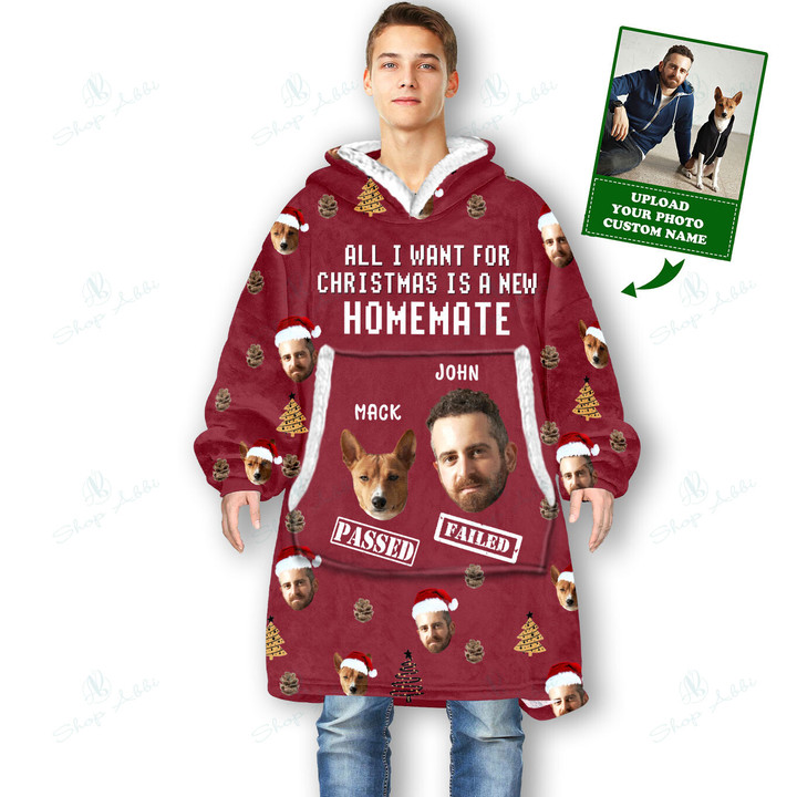 All I Want For Christmas Is A New Homemate Ugly Christmas Custom Name And Photo Oversized Hoodie Oodie Blanket 3D Apparel