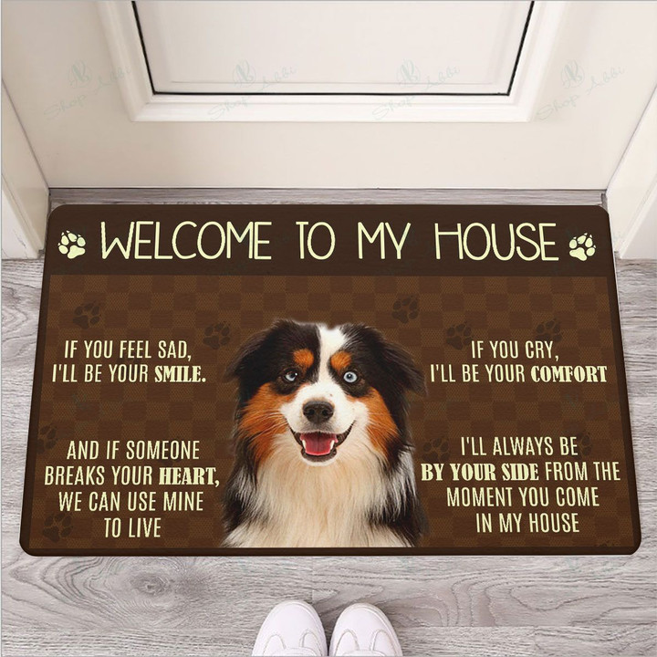 Welcome To My House Australian Shepherd Dog Doormat