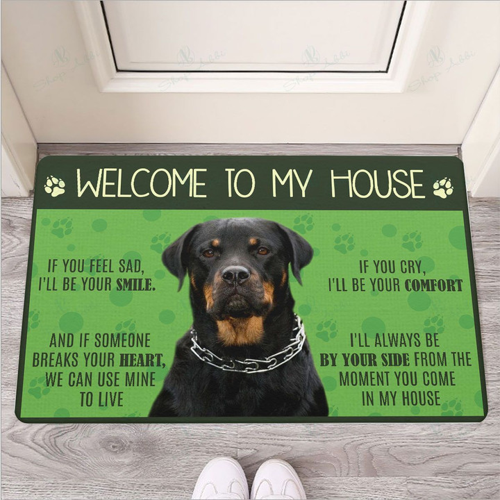 Welcome To My House Rottweiler Dog