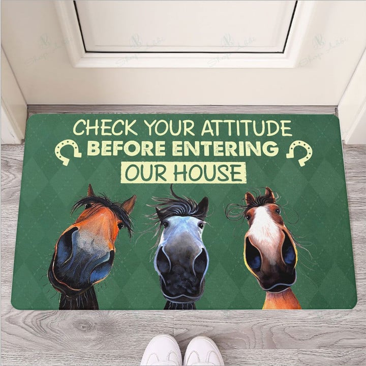 Check Your Attitude Before Entering Our House