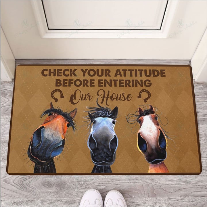 Check Your Attitude Before Entering Our House