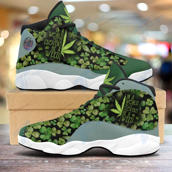 In a world full of clovers be a weed Air Jordan 13 Sneakers JD13 XIII Shoes