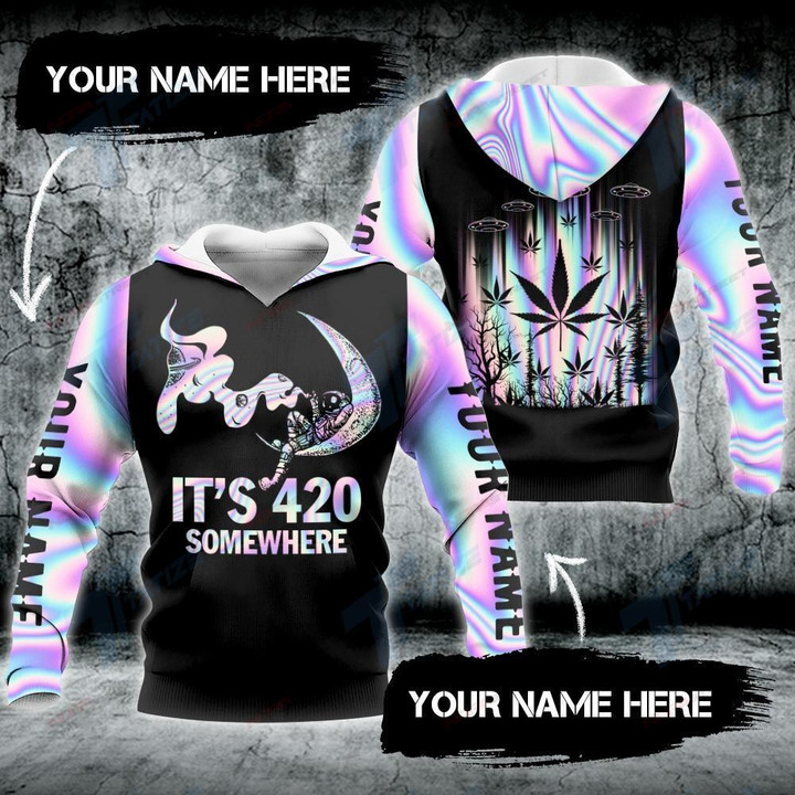 Weed hologram its 420 somewhere custom name 3D All Over Printed Shirt Sweatshirt Hoodie Bomber Jacke