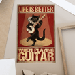 Life Is Better When Playing Guitar Poster - AD1121DT